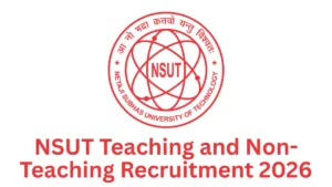NSUT Teaching and Non Teaching Recruitment 2026