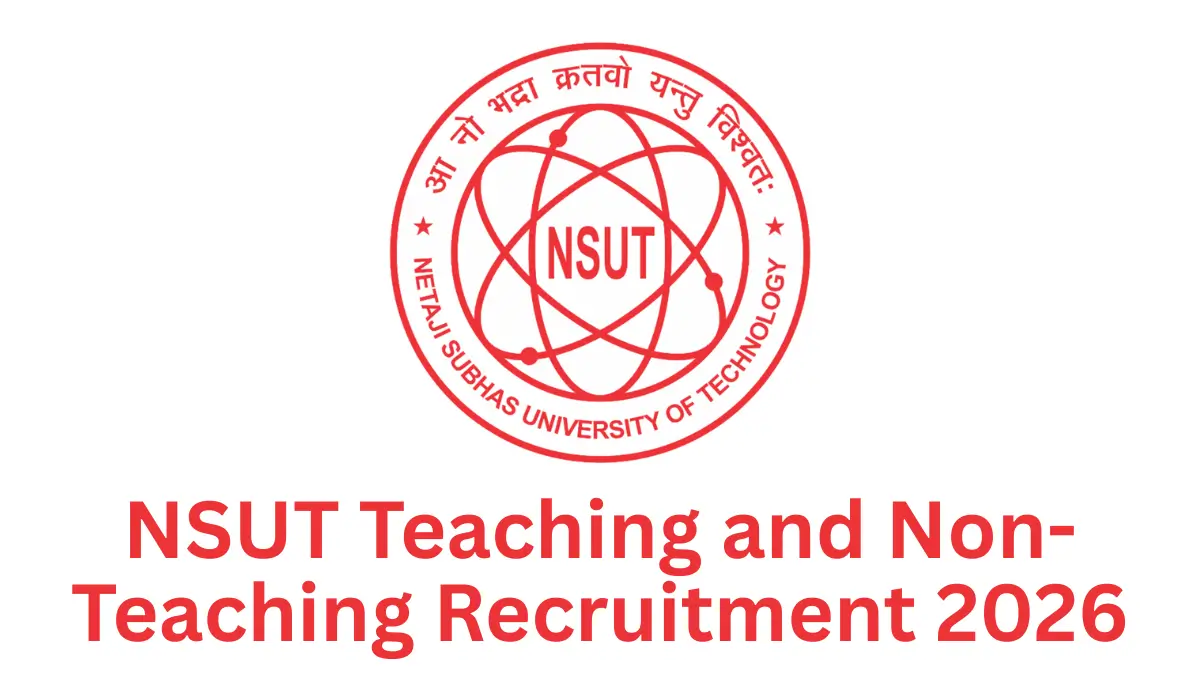 NSUT Teaching and Non Teaching Recruitment 2026