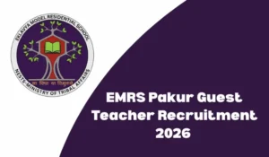 EMRS Pakur Guest Teacher Recruitment 2026