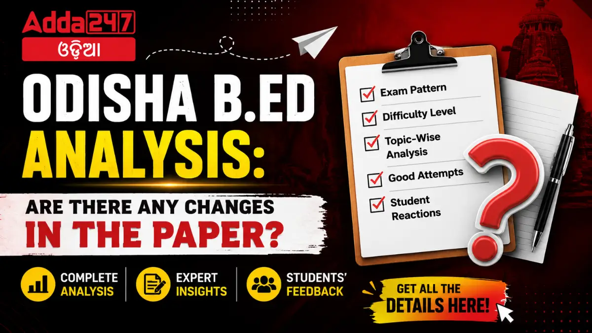 Odisha B.ED Exam Analysis