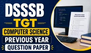 DSSSB TGT Computer Science Previous Year Question Paper PDF Download