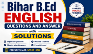 Bihar BEd English Questions and Answer with Solutions