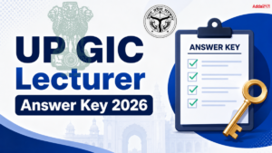 UP GIC Lecturer Answer Key 2026, Download Official PDF @uppsc.up.nic.in