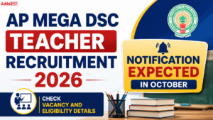 AP Mega DSC Teacher Recruitment 2026 Notification Expected in October, Check Vacancy and Eligibility Details
