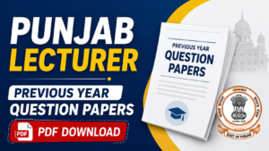 Punjab Lecturer Previous Year Question Papers PDF Download