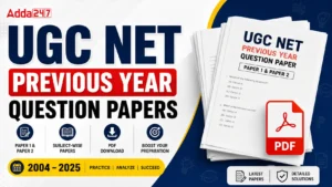 UGC NET Previous Year Question Papers With Solution, Download Subject-Wise PDFs