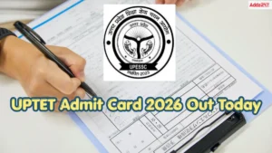 UPTET Admit Card 2026 Out @upessc.up.gov.in, Download Hall Ticket PDF