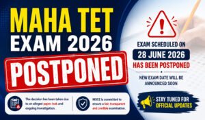 MAHA TET Exam 2026 Postponed Due to Paper Leak News, Check New Exam Dates and Schedule