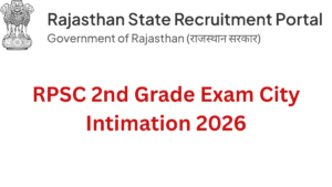 RPSC 2nd Grade Exam City Intimation 2026, Check exam Centre