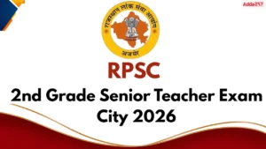 RPSC 2nd Grade Exam City 2026 Out, Check Senior Teacher Intimation Slip PDF