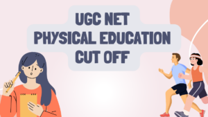 UGC NET Physical Education Cut Off 2026, Check Expected Cut Off by Monu Sir