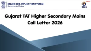 Gujarat TAT HS Mains Call Letter 2026 @sebexam.org, Download Higher Secondary Hall Ticket PDF