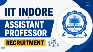 IIT Indore Assistant Professor Recruitment 2026 Out, Apply Online for 44 Posts