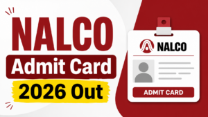 NALCO Admit Card 2026 Out for Non-Executive Posts, Download Call Letter Link Here