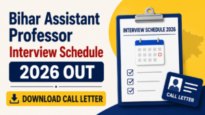 Bihar Assistant Professor Interview Schedule 2026 Out, Download Call Letter