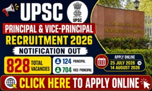 UPSC Principal and Vice-Principal Recruitment 2026 Notification Out for 828 Vacancies, Check Apply Online Link