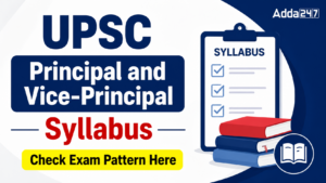 UPSC Principal and Vice-Principal Syllabus 2026, Check Exam Pattern Here
