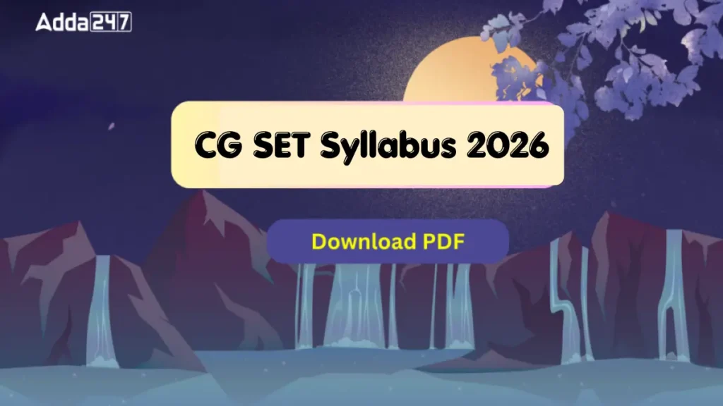 CG SET Syllabus 2026 for Paper 1 and 2, Check Official Syllabus PDF_1.1