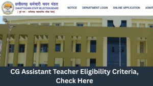 CG Assistant Teacher Eligibility Criteria