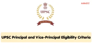UPSC Principal and Vice-Principal Eligibility Criteria 2026, Check Age Limit and Qualifications