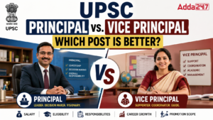 UPSC Principal vs Vice Principal: Which Post is Better?