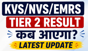 KVS NVS EMRS Tier 2 Result Date 2026 Out, Check Official Notice