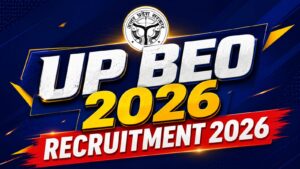 UPPSC BEO 2026: Vacancy, Notification, Eligibility, Selection Process & Salary