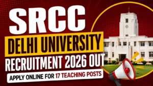 SRCC Delhi University Recruitment 2026 Out, Apply Online for 17 Teaching Posts