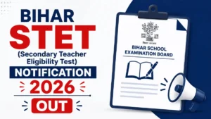 Bihar STET Notification 2026 Out, Check Exam Date and Download Official PDF