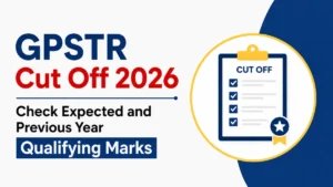 GPSTR Cut Off 2026, Check Expected and Previous Year Qualifying Marks