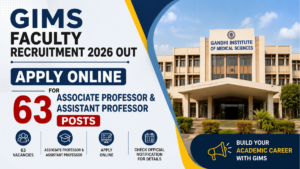 GIMS Faculty Recruitment 2026 Out, Apply Online for 63 Associate Professor & Assistant Professor Posts