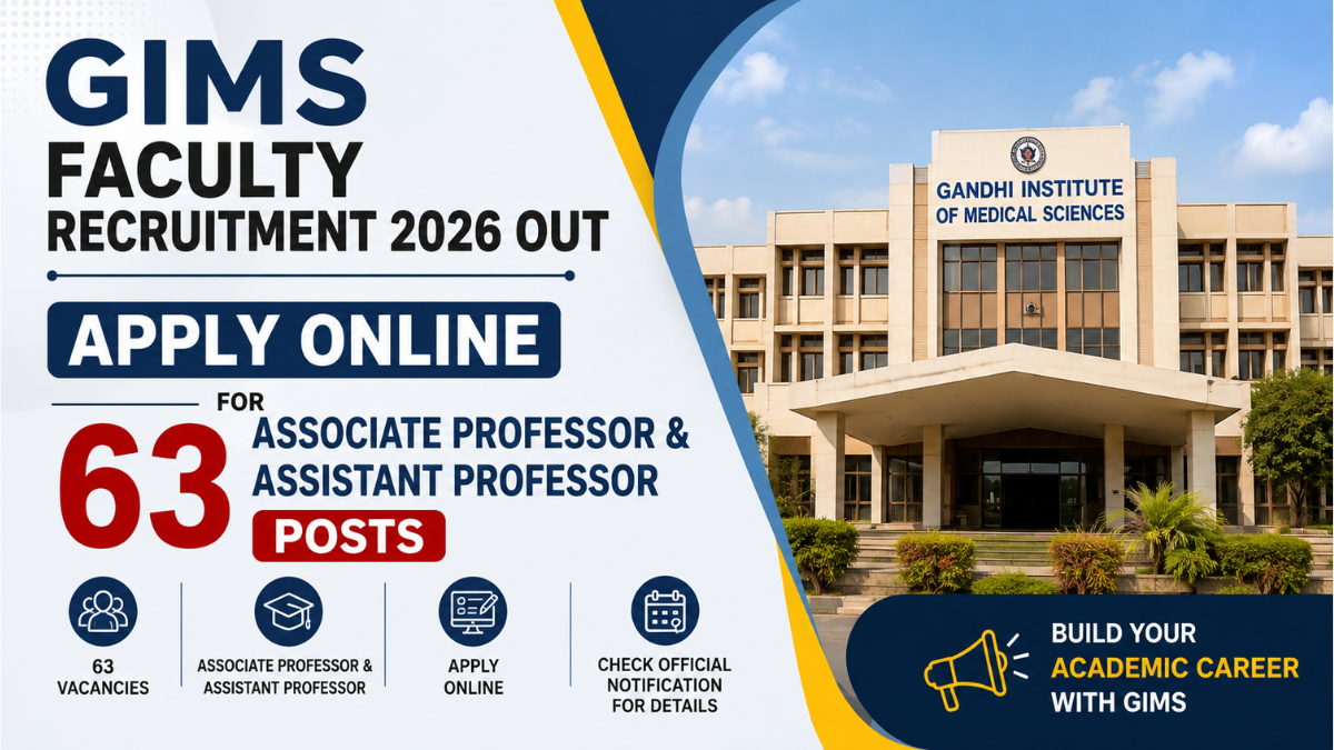 GIMS Faculty Recruitment 2026 Out, Apply Online for 63 Associate Professor & Assistant Professor Posts