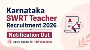 Karnataka SWRT Teacher Recruitment 2026 Notification Out, Apply Online for 140 Vacancies