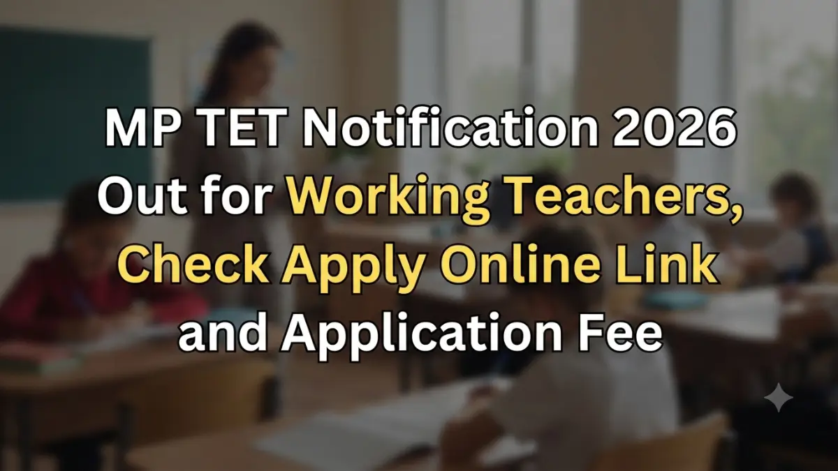 MP TET Notification 2026 Out for Working Teachers