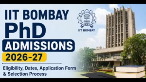 IIT Bombay PhD Admissions 2026-27: Eligibility, Dates, Application Form & Selection Process