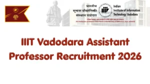 IIIT Vadodara Assistant Professor Recruitment 2026, Apply Online for 25 Posts