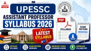 UPESSC Assistant Professor Syllabus 2026, Check Exam Pattern and Download PDF