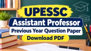 UPESSC Assistant Professor Eligibility Criteria 2026, Check Qualification and Age Limit