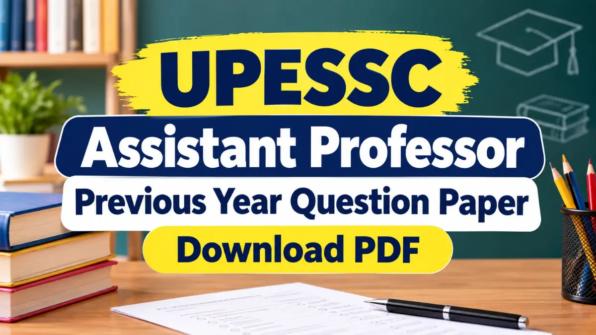 UPESSC Assistant Professor Eligibility Criteria 2026, Check Qualification and Age Limit