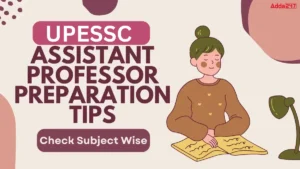 UPESSC Assistant Professor Preparation Tips 2026, Subject wise