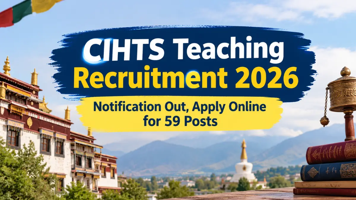 CIHTS Teaching Recruitment 2026 Notification Out, Apply Online for 59 Posts
