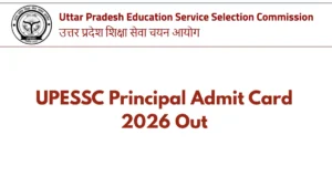 UPESSC Principal Admit Card 2026 Out @upessc.up.gov.in (Today), Download Hall Ticket PDF