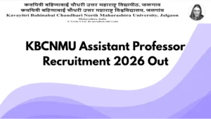 KBCNMU Assistant Professor Recruitment 2026 Out, 138 Vacancies, Apply Online Link Here