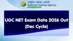 UGC NET Exam Date 2026 Out (Dec Cycle), Check Official Schedule