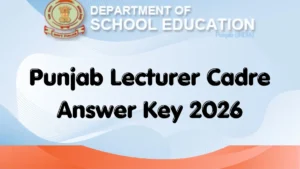 Punjab Lecturer Cadre Answer Key 2026 (19 September), Download Shift Wise PDF