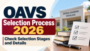 OAVS Selection Process 2026: Check Selection Stages and Details