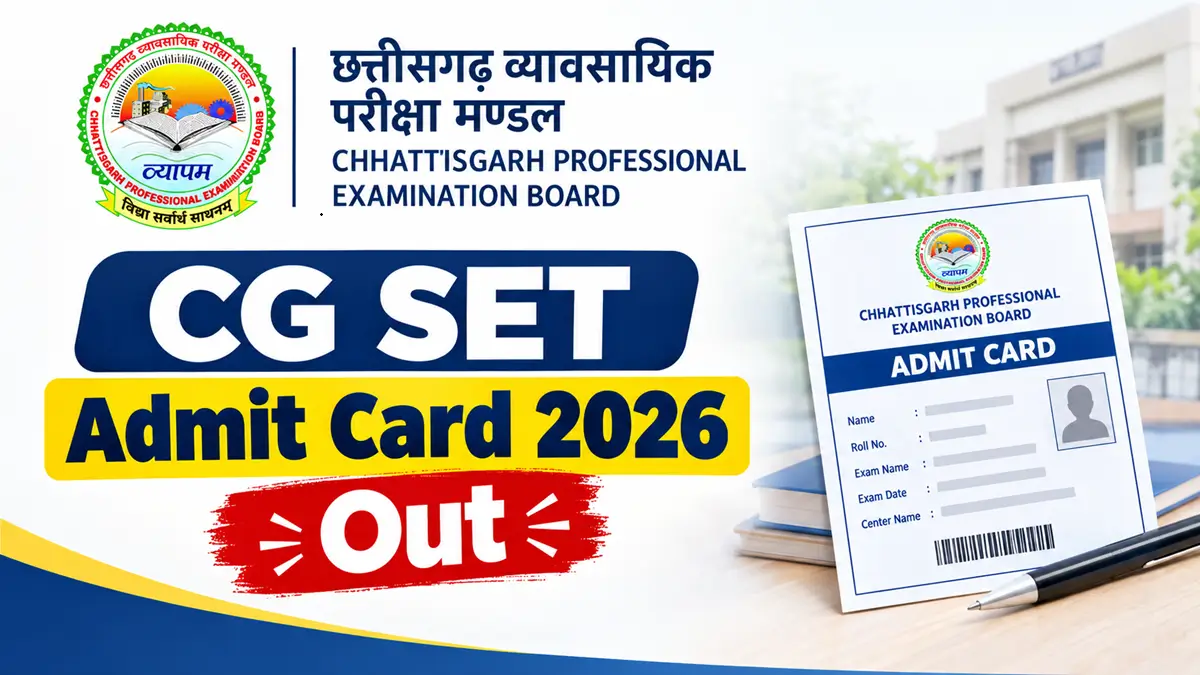 CG SET Admit Card 2026 Out