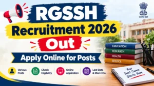 RGSSH Recruitment 2026 Out, Apply Online for Posts