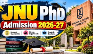 JNU PhD Admission 2026-27, Apply Online Through JRF, UGC NET,GATE