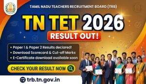 TNTET Result 2026 Declared @trb.tn.gov.in for Working Teachers,PDF Download Link Here